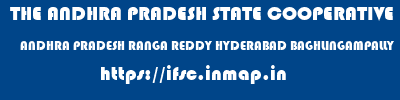 THE ANDHRA PRADESH STATE COOPERATIVE BANK LIMITED  ANDHRA PRADESH RANGA REDDY HYDERABAD BAGHLINGAMPALLY  ifsc code